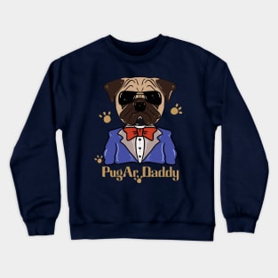 Pug ar daddy Crewneck Sweatshirt